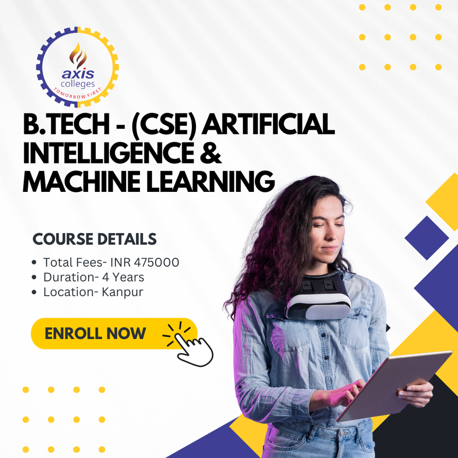 Admission Open for B.Tech in CSE (AI & ML) at Axis Colleges, Uttar Pradesh - Other